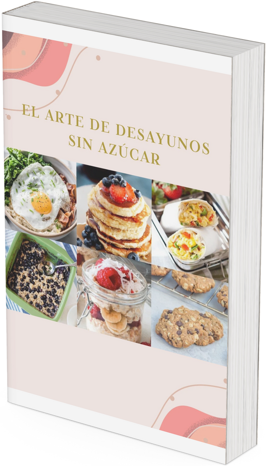 El Arte de Desayunos Sin Azúcar